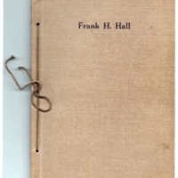 Book:  &quot;Frank H. Hall:  Success through Service, 1841 - 1911&quot;